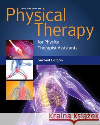 Introduction To Physical Therapy For Physical Therapist Assistants Olga Dreeben-Irimia 9780763781309 Jones & Bartlett Publishers - książka