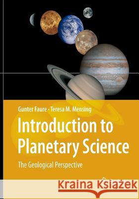 Introduction to Planetary Science: The Geological Perspective Faure, Gunter 9789402404647 Springer - książka