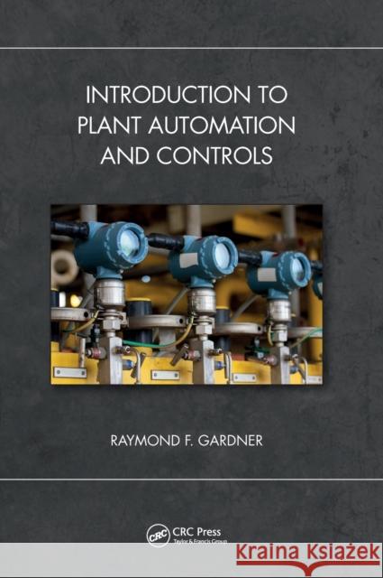 Introduction to Plant Automation and Controls Raymond F 9780367494209 CRC Press - książka