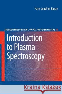 Introduction to Plasma Spectroscopy Kunze, Hans-Joachim 9783642260711 Springer, Berlin - książka