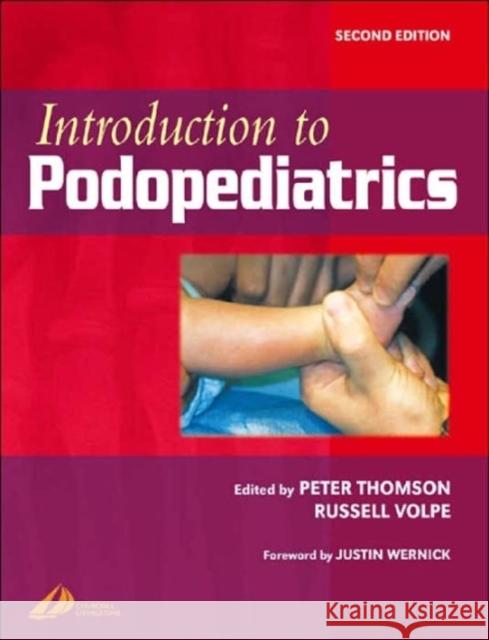Introduction to Podopediatrics Thomson, Peter, Volpe, Russell G. 9780443062087 Churchill Livingstone - książka