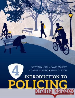 Introduction to Policing Steven M. Cox David W. Massey Connie M. Koski 9781544339610 Sage Publications, Inc - książka
