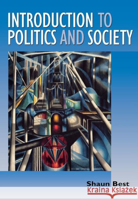 Introduction to Politics and Society Shaun Best 9780761971313 Sage Publications - książka