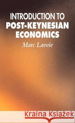 Introduction to Post-Keynesian Economics Marc Lavoie 9780230007802 Palgrave MacMillan - książka