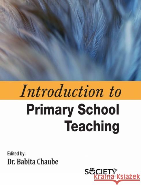 Introduction to Primary School Teaching Babita Chaube 9781779563750 Society Publishing - książka