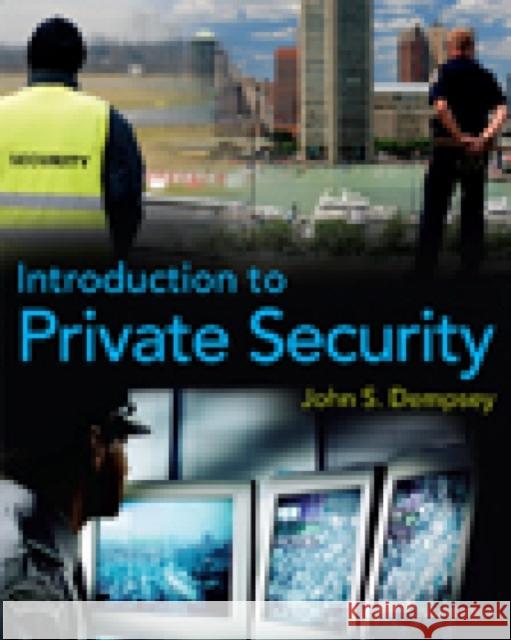Introduction to Private Security John S. Dempsey 9780495809852 Wadsworth Publishing Company - książka