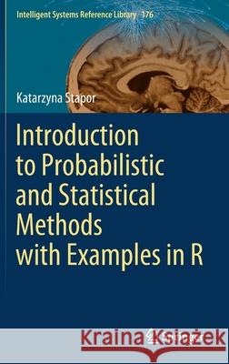 Introduction to Probabilistic and Statistical Methods with Examples in R Katarzyna Stapor 9783030457983 Springer - książka