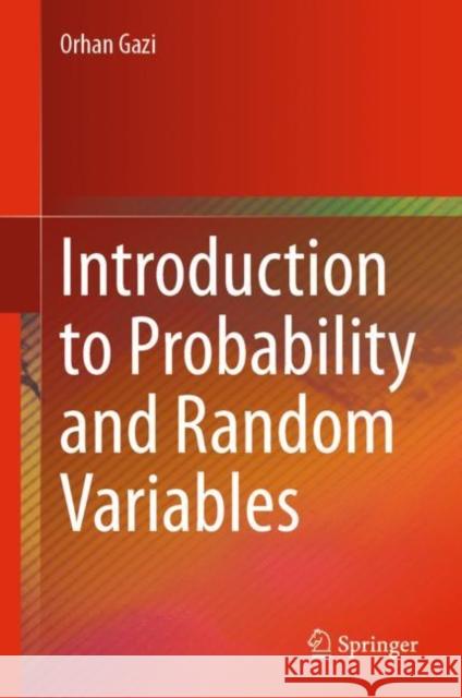 Introduction to Probability and Random Variables Orhan Gazi 9783031318153 Springer - książka