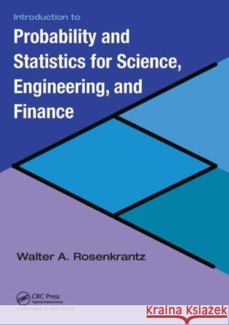 Introduction to Probability and Statistics for Science, Engineering, and Finance Walter A. Rosenkrantz 9781032477787 CRC Press - książka