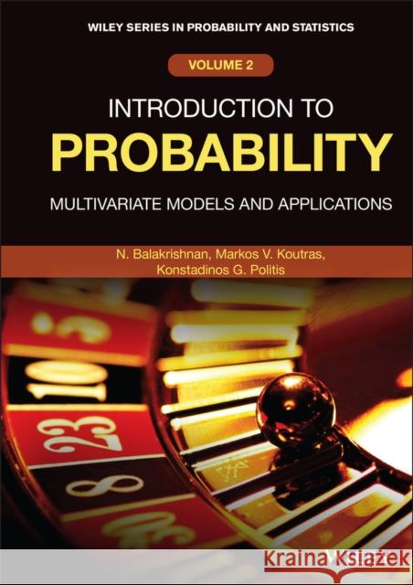 Introduction to Probability: Multivariate Models and Applications Konstadinos G. (University of Piraeus, Greece) Politis 9781118123331 John Wiley & Sons Inc - książka