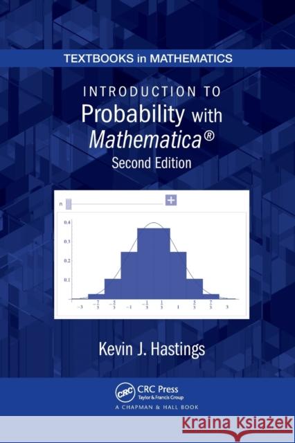 Introduction to Probability with Mathematica Kevin J. Hastings 9780367385194 CRC Press - książka