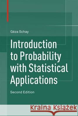Introduction to Probability with Statistical Applications Geza Schay 9783319306186 Birkhauser - książka