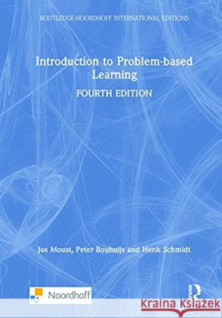 Introduction to Problem-Based Learning: A Guide for Students Moust, Jos 9781032046709 Routledge - książka