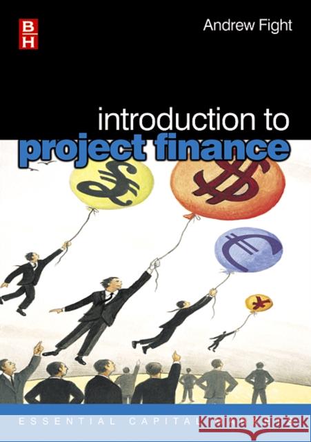 Introduction to Project Finance Andrew Fight 9780750659055 Butterworth-Heinemann - książka