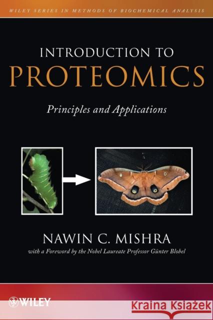 Introduction to Proteomics: Principles and Applications Mishra, Nawin C. 9780471754022 John Wiley & Sons - książka