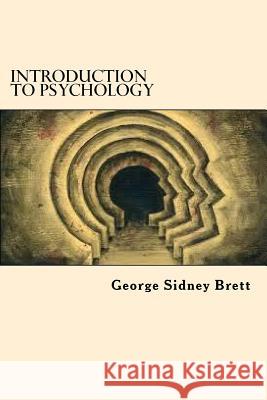Introduction To Psychology Brett, George Sidney 9781544271958 Createspace Independent Publishing Platform - książka