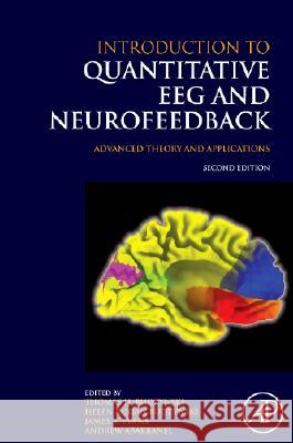 Introduction to Quantitative EEG and Neurofeedback: Advanced Theory and Applications Evans, James R. 9780123745347 ELSEVIER SCIENCE & TECHNOLOGY - książka