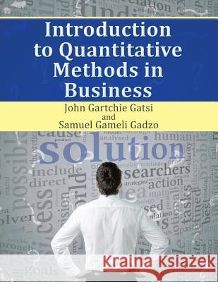 Introduction to Quantitative Methods in Business John Gartchie Gatsi 9781514465141 Xlibris - książka