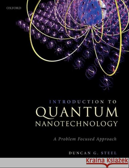 Introduction to Quantum Nanotechnology: A Problem Focused Approach Duncan Steel 9780192895073 Oxford University Press, USA - książka