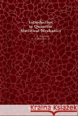 Introduction To Quantum Statistical Mechanics N N Bogolubov, Nickolai N Bogolubov Jr 9789971950316 World Scientific (RJ) - książka