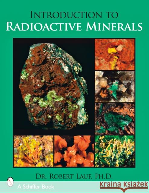 Introduction to Radioactive Minerals RJ Lauf 9780764329128  - książka