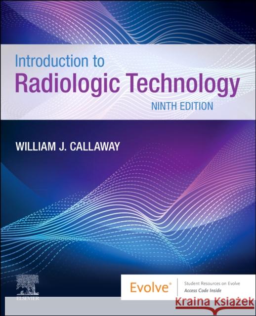 Introduction to Radiologic Technology William J. Callaway 9780443117268 Elsevier - książka