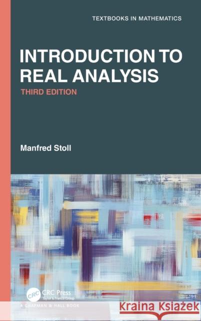 Introduction to Real Analysis Manfred Stoll 9780367486884 CRC Press - książka