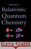 Introduction to Relativistic Quantum Chemistry Kenneth G. Dyall Knut, Jr. Faegri 9780195140866 Oxford University Press, USA
