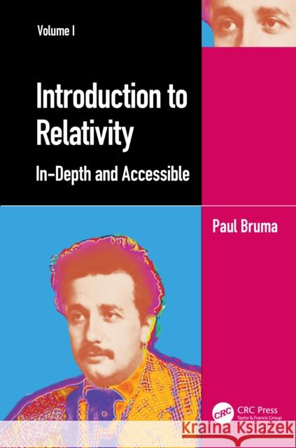 Introduction to Relativity Volume I: In-Depth and Accessible Paul Bruma 9781032062433 Taylor & Francis Ltd - książka