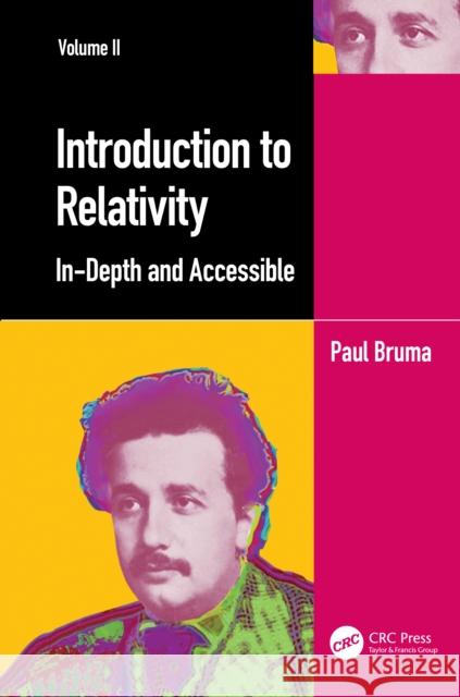 Introduction to Relativity Volume II: In-Depth and Accessible Paul Bruma 9781032062440 Taylor & Francis Ltd - książka
