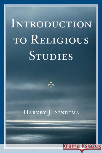 Introduction to Religious Studies Harvey J. Sindima 9780761847618 University Press of America - książka