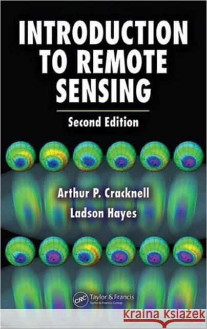 Introduction to Remote Sensing Arthur P. Cracknell Ladson Hayes 9780849392559 CRC - książka