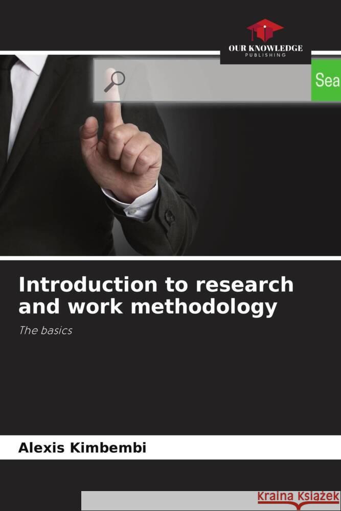 Introduction to research and work methodology Kimbembi, Alexis 9786206292814 Our Knowledge Publishing - książka