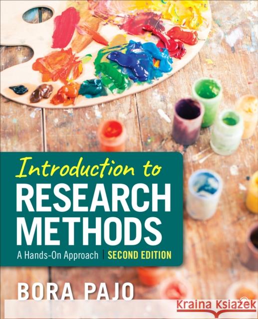 Introduction to Research Methods: A Hands-on Approach Bora Pajo 9781544391700 SAGE Publications Inc - książka