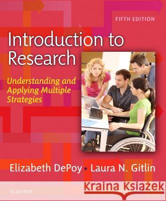 Introduction to Research: Understanding and Applying Multiple Strategies Depoy, Elizabeth 9780323261715 Elsevier Science - książka