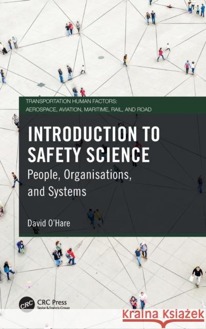 Introduction to Safety Science: People, Organisations, and Systems O'Hare, David 9780367462826 Taylor & Francis Ltd - książka