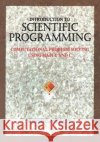Introduction to Scientific Programming J. L. Zachary Joseph Zachary 9780387946306 Springer