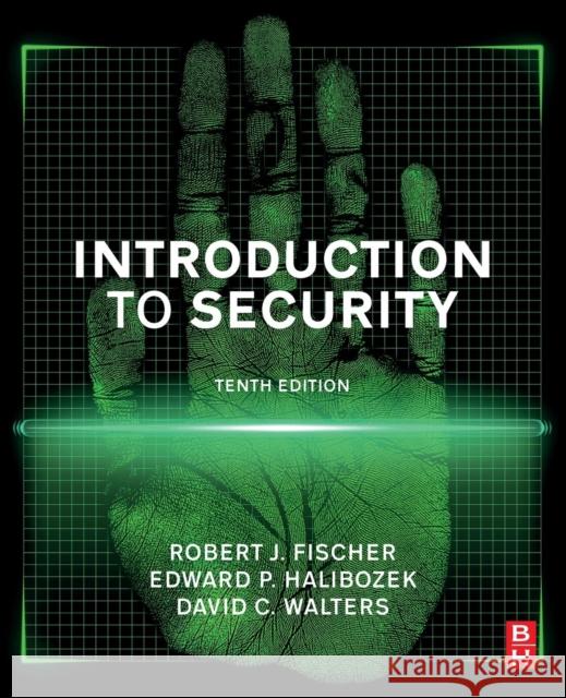 Introduction to Security Robert Fischer Edward Halibozek David Walters 9780128053102 Butterworth-Heinemann - książka