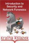 Introduction to Security and Network Forensics William J. Buchanan 9780849335686 0