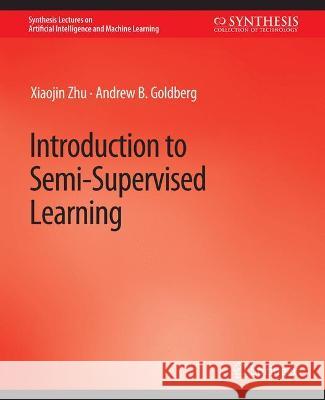 Introduction to Semi-Supervised Learning Xiaojin Geffner Andrew Bazzan  9783031004209 Springer International Publishing AG - książka