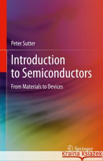 Introduction to Semiconductors: From Materials to Devices Peter Sutter 9783031860058 Springer - książka