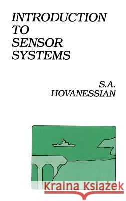 Introduction to Sensor Systems S.A. Hovanessian 9780890062715 Artech House Publishers - książka