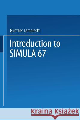 Introduction to Simula 67 Lamprecht, Günther 9783528033408 Vieweg+teubner Verlag - książka