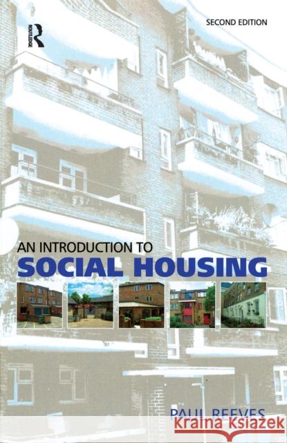 Introduction to Social Housing Paul Reeves 9781138150270 Routledge - książka