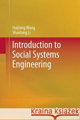 Introduction to Social Systems Engineering Huijiong Wang Shantong Li 9789811339080 Springer - książka