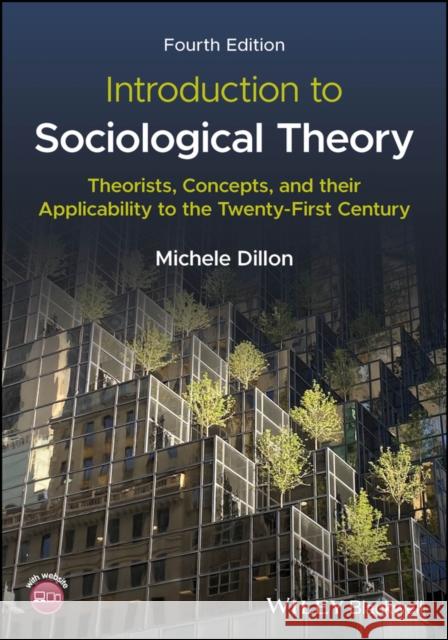 Introduction to Sociological Theory Michele (University of New Hampshire, USA) Dillon 9781119887416 John Wiley and Sons Ltd - książka