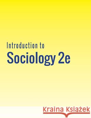 Introduction to Sociology 2e Heather Griffiths Nathan Keirns Eric Strayer 9781680921014 12th Media Services - książka
