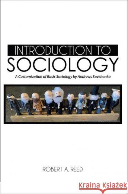 Introduction to Sociology: A Customization of Basic Sociology by Andrew Savchenko Robert Reed 9781792459894 Kendall/Hunt Publishing Company - książka
