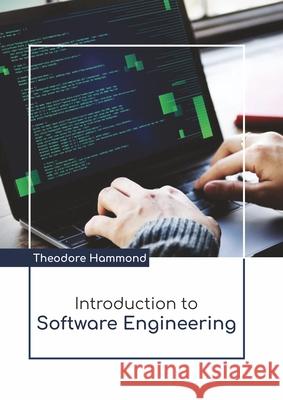 Introduction to Software Engineering Theodore Hammond 9781641726399 Larsen and Keller Education - książka