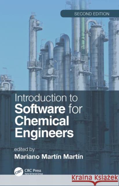 Introduction to Software for Chemical Engineers, Second Edition Mariano Martin Martin 9781138324213 CRC Press - książka